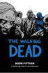 WALKING DEAD HC VOL 15