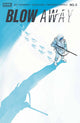 BLOW AWAY (2024) #3 CVR A WU