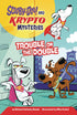 SCOOBY DOO & KRYPTO MYSTERIES SC VOL 07 TROUBLE ON THE DOUBLE