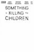 SOMETHING IS KILLING THE CHILDREN DELUXE EDITION (2024) #1 CVR E SKETCH VAR