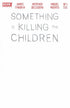 SOMETHING IS KILLING THE CHILDREN DELUXE EDITION (2024) #1 CVR F FOIL SKETCH VAR