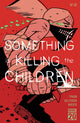 SOMETHING IS KILLING THE CHILDREN (2019) #42 CVR H FOC REVEAL PULIDO VAR