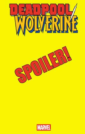 DEADPOOL WOLVERINE (2025) #6 WHILCE PORTACIO SPOILER VAR