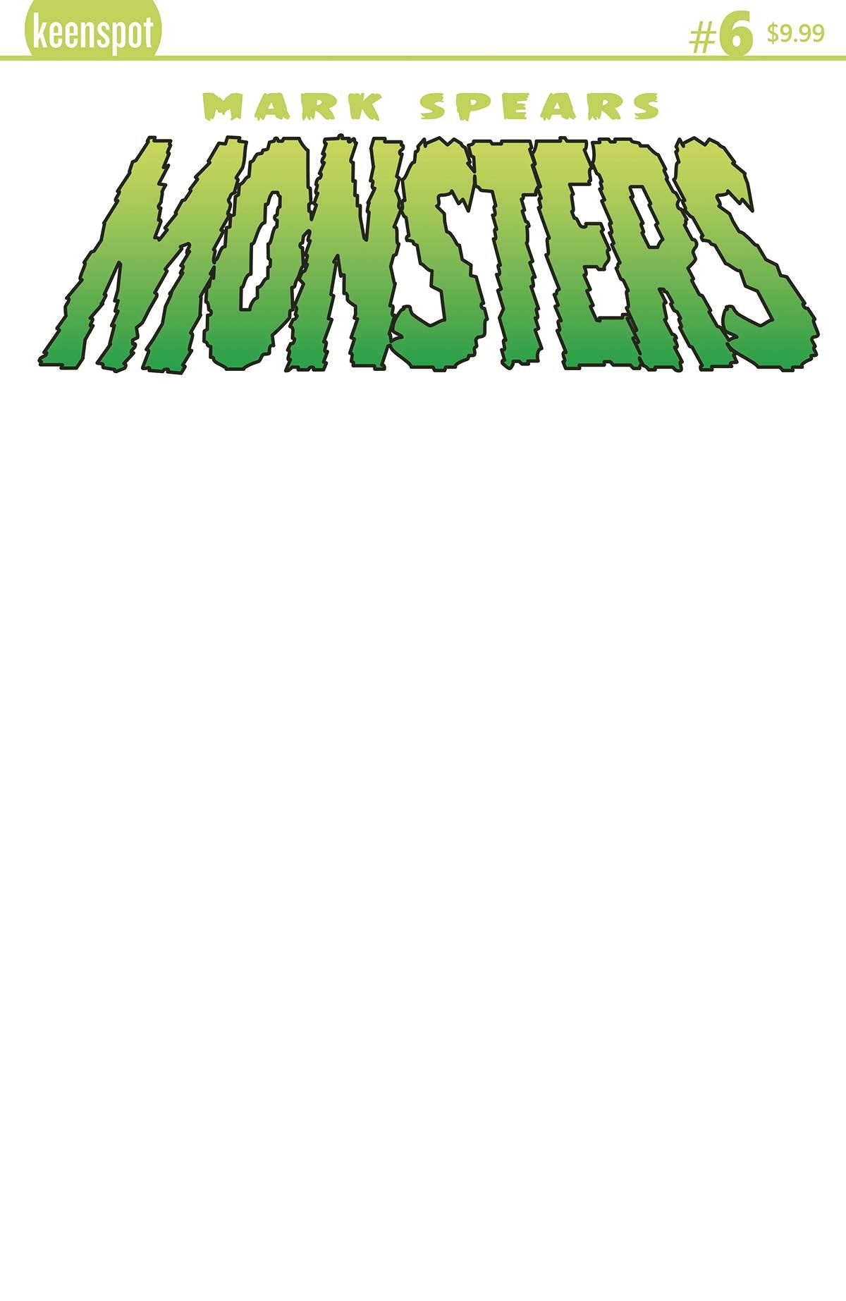 MARK SPEARS MONSTERS (2024) #6 CVR E BLANK SKETCH