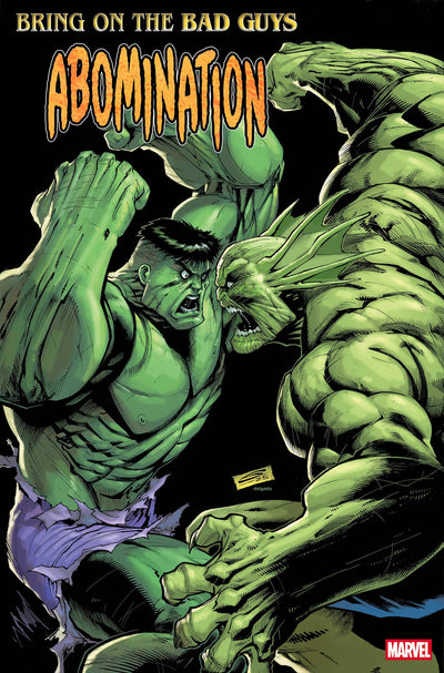 BRING ON THE BAD GUYS ABOMINATION (2025) #1 (ONE SHOT) 25 COPY INCV GERARDO SANDOVAL NUFF SAID VAR