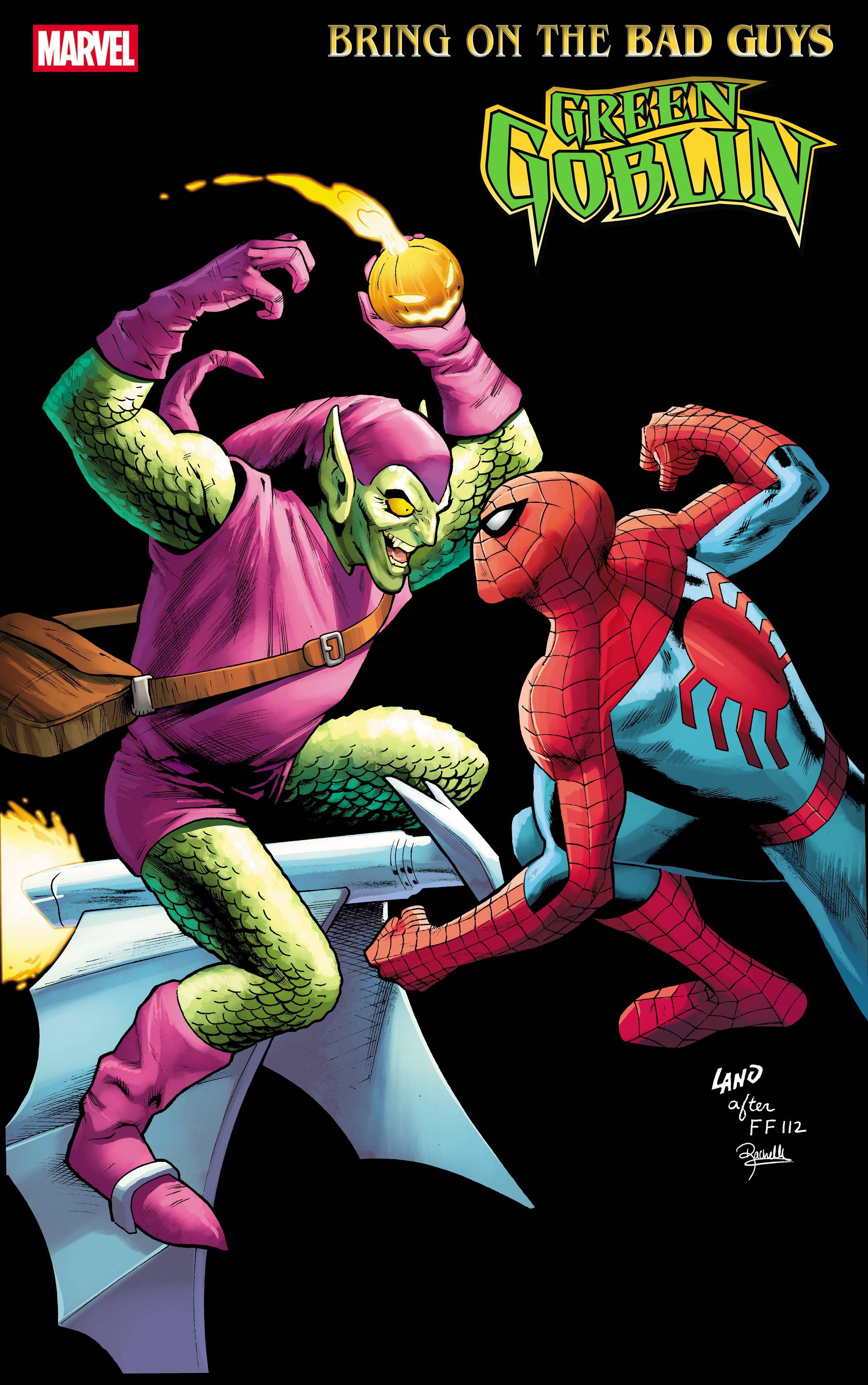 BRING ON THE BAD GUYS GREEN GOBLIN (2025) #1 (ONE SHOT) 25 COPY INCV GREG LAND NUFF SAID VAR
