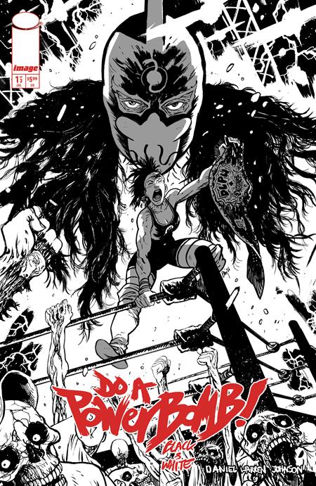 DO A POWERBOMB BLACK AND WHITE (2026) #1 CVR B DANIEL WARREN JOHNSON