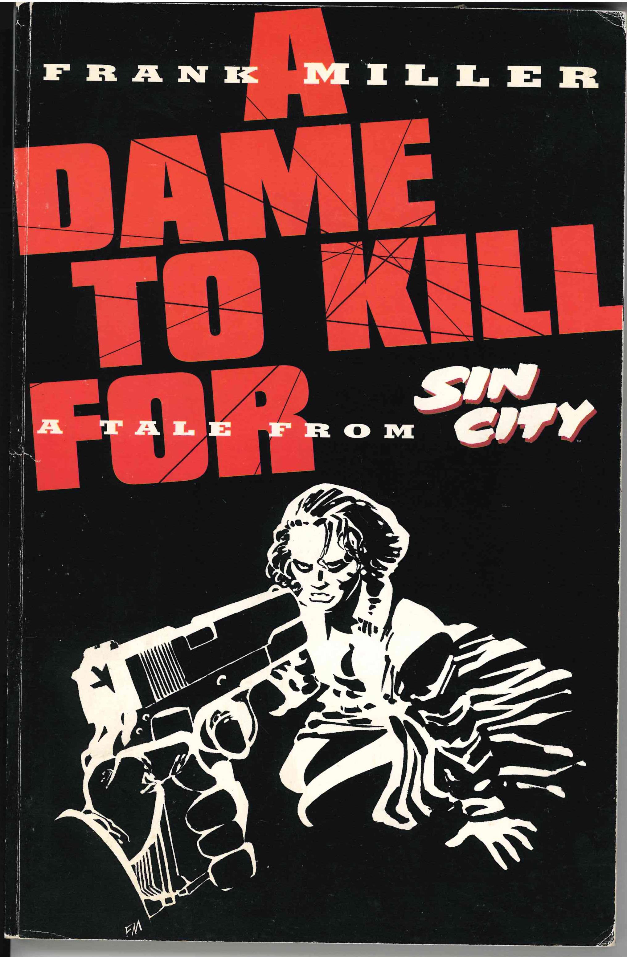 SIN CITY A DAME TO KILL FOR TP (1994) - FIRST EDITION FIRST PRINTING