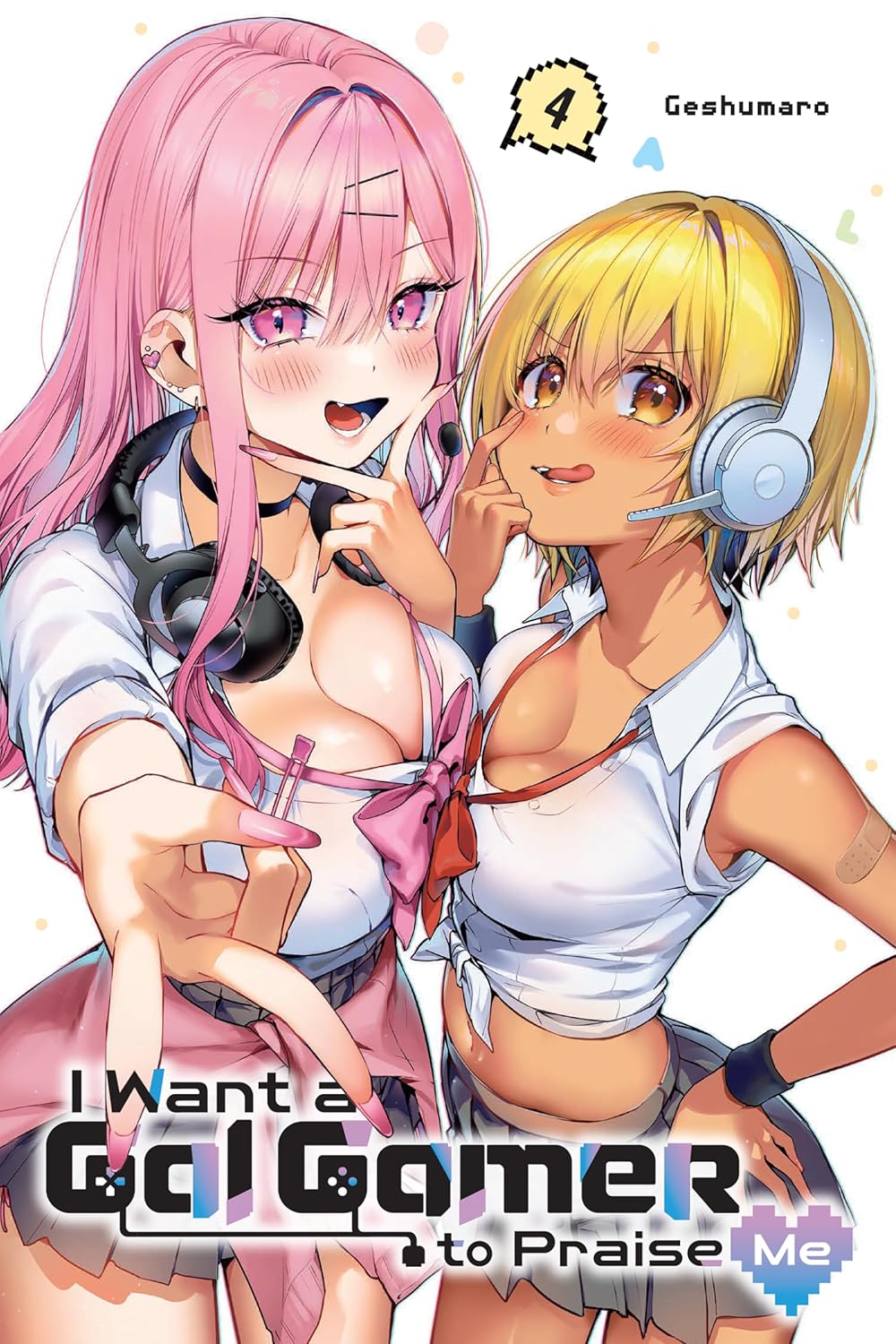 I WANT A GAL GAMER TO PRAISE ME GN VOL 04