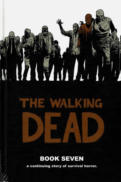 WALKING DEAD HC VOL 07