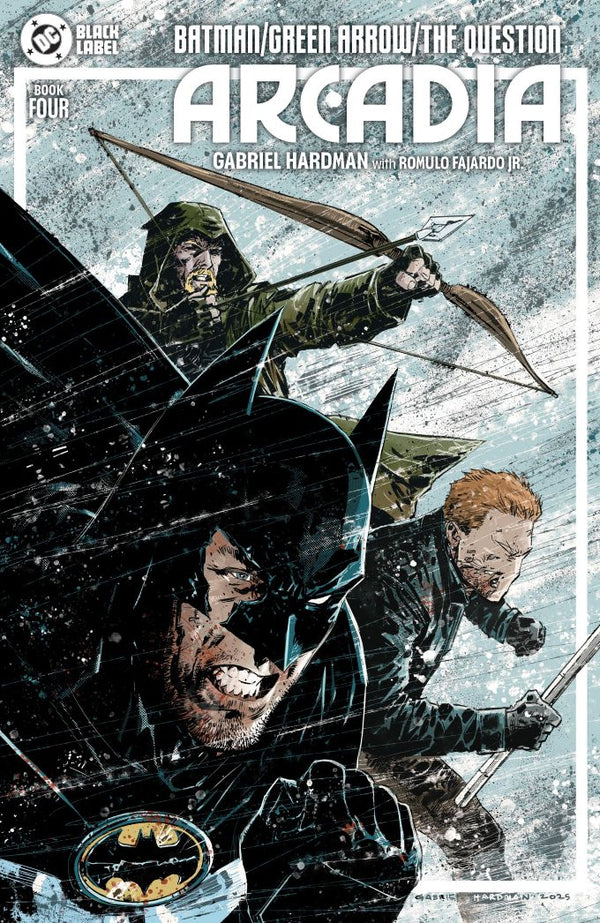 BATMAN GREEN ARROW THE QUESTION ARCADIA (2025) #4 CVR A GABRIEL HARDMAN