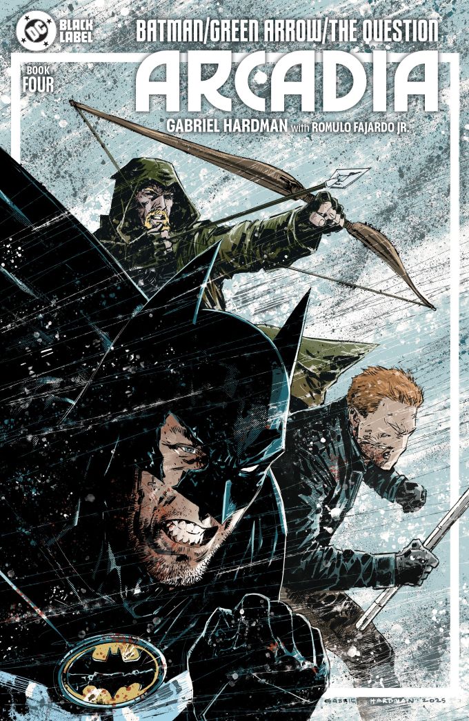 BATMAN GREEN ARROW THE QUESTION ARCADIA (2025) #4 CVR A GABRIEL HARDMAN