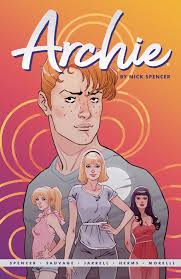 ARCHIE BY NICK SPENCER TP VOL 01