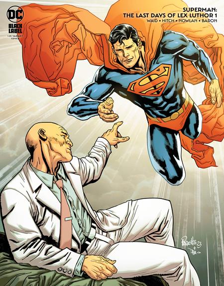 SUPERMAN THE LAST DAYS OF LEX LUTHOR (2023) #1 CVR D INC 1:25 YANICK PAQUETTE VAR