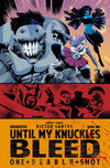 UNTIL MY KNUCKLES BLEED - SET OF FOUR (SEE NOTES)