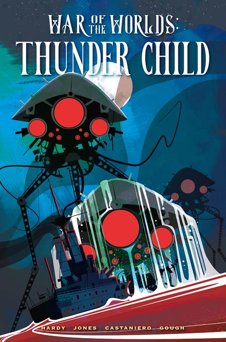 WAR OF THE WORLDS THUNDER CHILD HC DIRECT MARKET EDITION NORM KONYU VAR