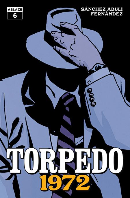 TORPEDO 1972 (2024) #6 CVR A LEANDRO FERNANDEZ