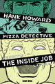 HANK HOWARD PIZZA DETECTIVE THE INSIDE JOB (2026) #1 (ONE SHOT)