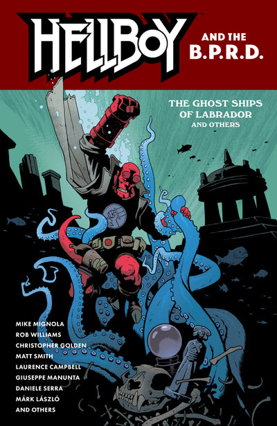 HELLBOY AND THE BPRD THE GHOST SHIPS OF LABRADOR AND OTHER STORIES TP