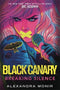 BLACK CANARY NOVEL HC BREAKING SILENCE - Kings Comics