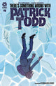 THERES SOMETHING WRONG WITH PATRICK TODD (2022) #4