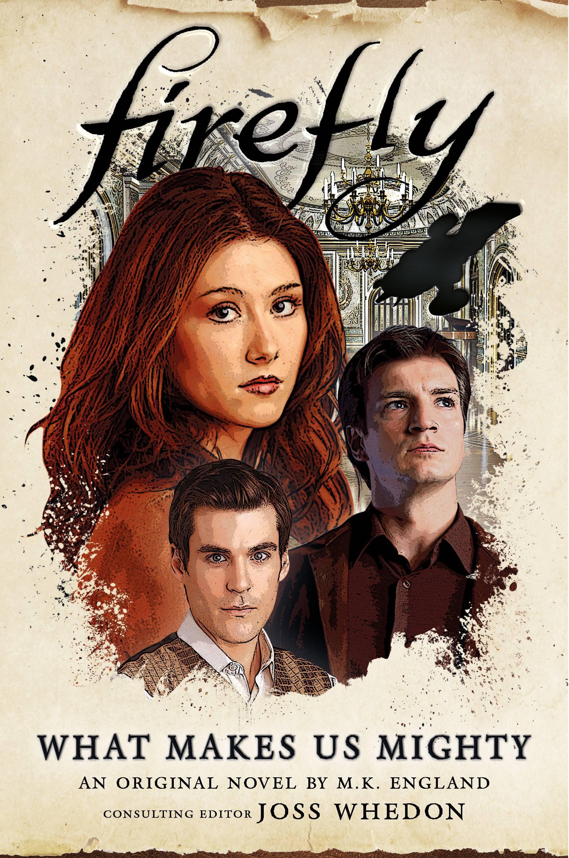 FIREFLY WHAT MAKES US MIGHTY NOVEL HC - Kings Comics