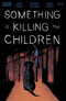 SOMETHING IS KILLING CHILDREN (2019) #25 2ND PTG DELL EDERA - Kings Comics