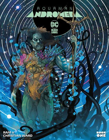 AQUAMAN ANDROMEDA #1 CVR A CHRISTIAN WARD - Kings Comics