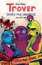 TROVER SAVES THE UNIVERSE TP VOL 01 - Kings Comics