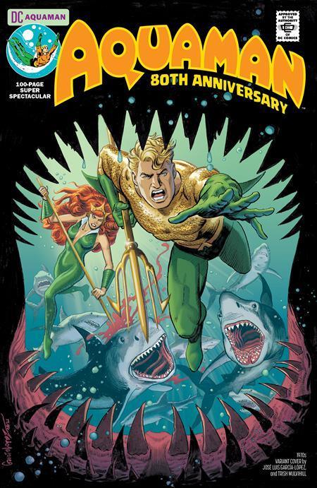 AQUAMAN 80TH ANNIVERSARY 100-PAGE SUPER SPECTACULAR #1 (ONE SHOT) CVR E JOSE LUIS GARCIA-LOPEZ 1970S VAR - Kings Comics