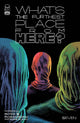 WHATS THE FURTHEST PLACE FROM HERE (2021) #7 CVR B HIXSON
