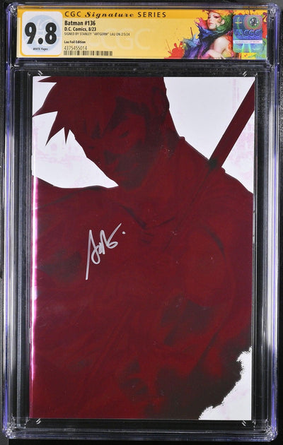 CGC BATMAN VOL 3 #136 1:50 LAU FOIL EDITION (9.8) SIGNATURE SERIES - SIGNED BY STANLEY "ARTGERM"