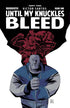 UNTIL MY KNUCKLES BLEED #1 CVR E SANTOS LTD ED - Kings Comics