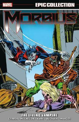 MORBIUS EPIC COLLECTION VOL 01 TP LIVING VAMPIRE