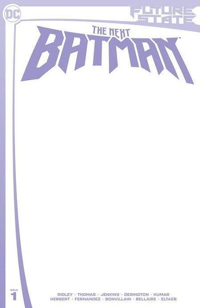 FUTURE STATE THE NEXT BATMAN (2021) #1 CVR C BLANK CARD STOCK VAR