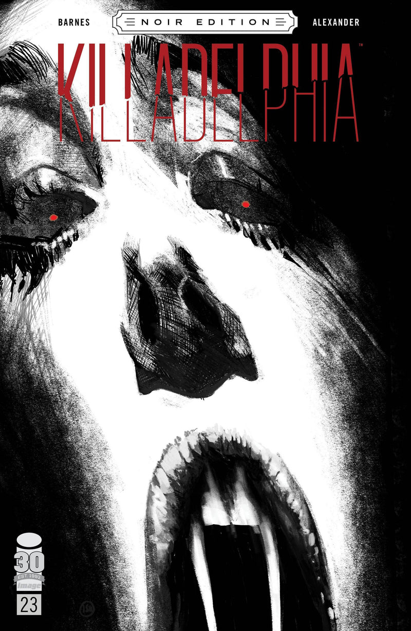 KILLADELPHIA (2019) #23 CVR C ALEXANDER B&W NOIR ED