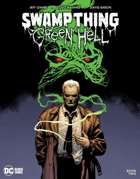 SWAMP THING GREEN HELL #2 CVR A DOUG MAHNKE - Kings Comics