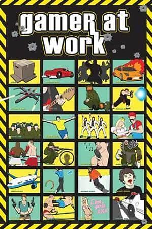 GAMER AT WORK POSTER