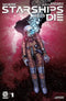 WHERE STARSHIPS GO TO DIE #1 CVR A HAUN - Kings Comics