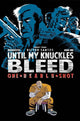 UNTIL MY KNUCKLES BLEED ONE DEADLY SHOT #1 CVR B SANTOS