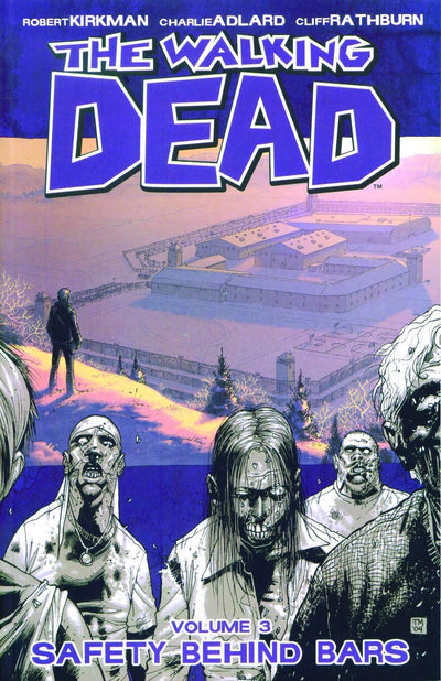 WALKING DEAD TP VOL 03 SAFETY BEHIND BARS (NEW PTG)