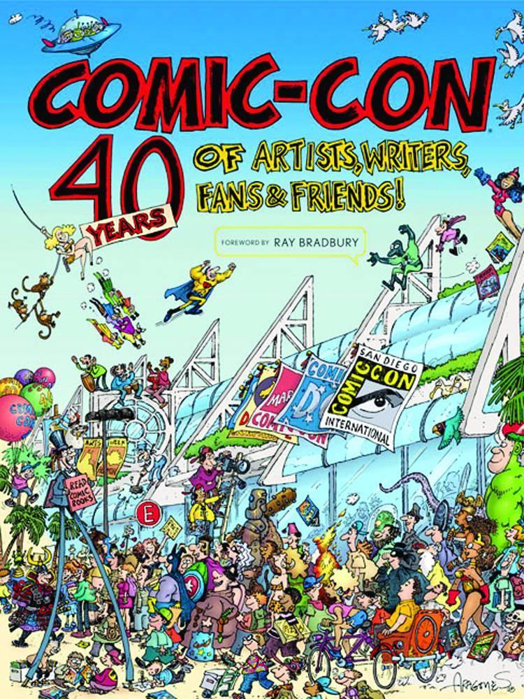 COMIC-CON 40 YEARS ARTISTS WRITERS FANS & FRIENDS HC - Kings Comics