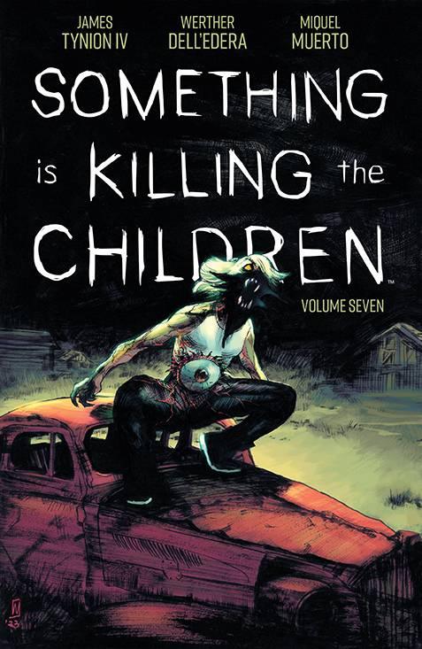 SOMETHING IS KILLING THE CHILDREN TP VOL 07 - Kings Comics