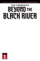 CIMMERIAN BEYOND THE BLACK RIVER #1 CVR E BLANK