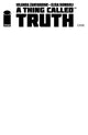 A THING CALLED TRUTH #1 CVR C BLANK CVR
