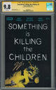 CGC SOMETHING IS KILLING THE CHILDREN #4 (9.8) SIGNATURE SERIES - SIGNED BY JAMES TYNION IV