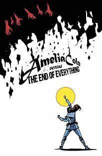 AMELIA COLE VERSUS END OF EVERYTHING GN - Kings Comics