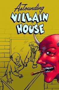 ASTOUNDING VILLAIN HOUSE ONE SHOT - Kings Comics