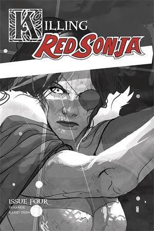 KILLING RED SONJA #4 10 COPY WARD GRAYSCALE INCV