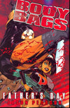 BODY BAGS TP VOL 01 FATHERS DAY